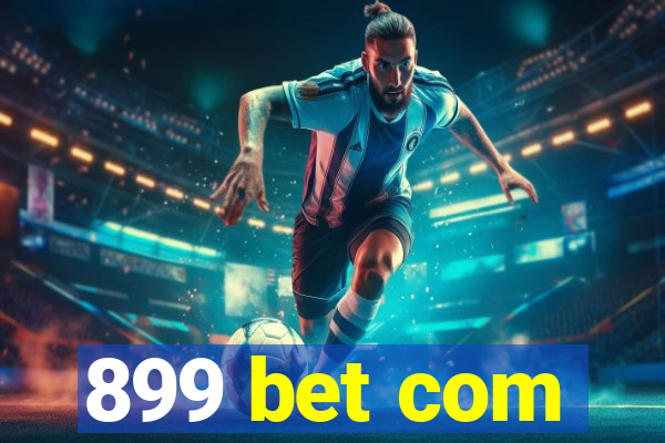 899 bet com